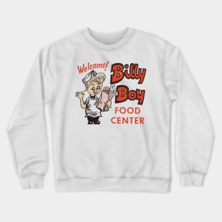 Billy Boy Food Center Crewneck Sweatshirt